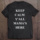 Tadostore Keep Calm Southern Mama Mom Mothers Day Gift Tee Shirt
