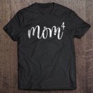 Tadostore Womens Mom4 Mom Of 4 Mother Of Four Kids Mama Gifts Mothers Day Tee Shirt