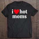 Tadostore I Heart Hot Moms Pullover Tee Shirt