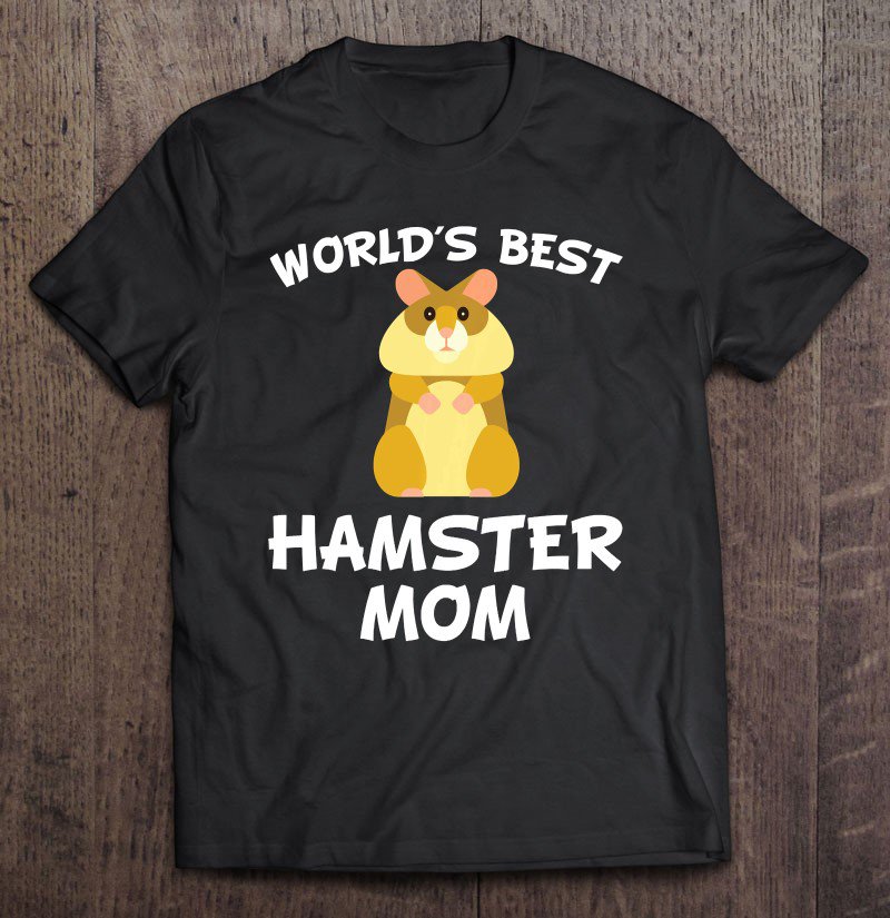 Tadostore World's Best Hamster Mom Hamster Owner Tee Shirt