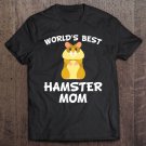 Tadostore World's Best Hamster Mom Hamster Owner Tee Shirt
