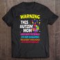 Tadostore Warning This Autism Mom Patience Awareness Tee Shirt
