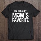 Tadostore I'm Clearly Mom's Favorite Humorous Sibling Gift Tee Shirt