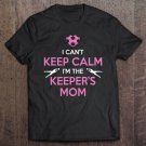 Tadostore I Can't Keep Calm I'm The Keeper's Mom - Soccer Tee Shirt