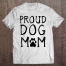 Tadostore Proud Dog Mom T- Shirt Tee Shirt