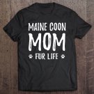 Tadostore Maine Coon Mom Fur Life For Maine Coon Cat Mom Tee Shirt
