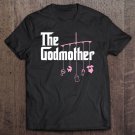 Tadostore The Godmother Of New Baby Girl - Funny Pun Gift Premium Tee Shirt