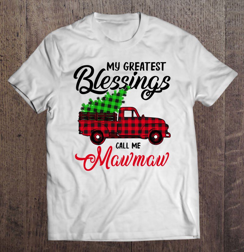 Tadostore My Greatest Blessings Call Me Mawmaw Xmas Gifts Christmas Tee Shirt
