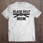 Tadostore Black Belt Mom Tkd Taekwondo Karate Mma Martial Arts Tee Shirt