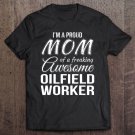 Tadostore Proud Mom Of Oilfield Worker Tshirt Mother's Day Gift Tee Shirt