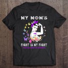 Tadostore My Mom's Fight Is My Fight Chiari Malformation Awareness Tee Shirt