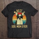 Tadostore Best Dog Mom Ever Boston Terrier Mother's Day Tee Shirt