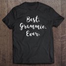 Tadostore Best Grammie Ever Tshirt - Family Love Grandma Tee Copy Tee Shirt