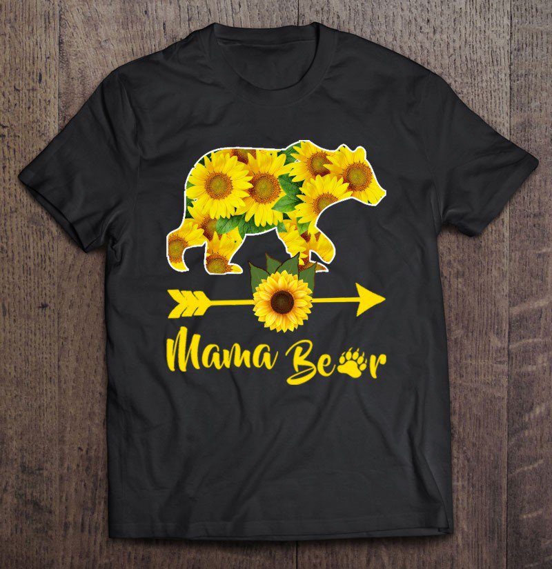 Tadostore Mama Bear Sunflower Gift Funny Mothers Day Mom And Aunt Gift Pullover Tee Shirt