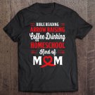 Tadostore Bible Reading Arrow Raising Coffee Drinking Homeschool Mom Tee Shirt
