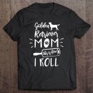 Tadostore Womens Golden Retriever Mom This Is How I Roll Funny Tee Shirt