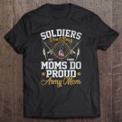 Tadostore Soldiers Don't Brag But Moms Do Proud Army Mom Mother Gift Tee Shirt
