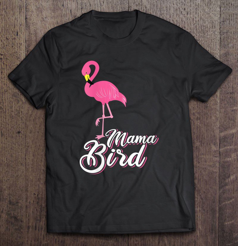 Tadostore Womens Mama Bird Tee Novelty Flamingo Lover Gift Idea For Women Tee Shirt