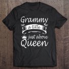 Tadostore Grammy Shirt A Title Just Above Queen Cute Mothers Day Gifts Tee Shirt