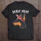 Tadostore Cute Dobie Mom Doberman Pinscher Mother Of Doberman Dog Tee Shirt