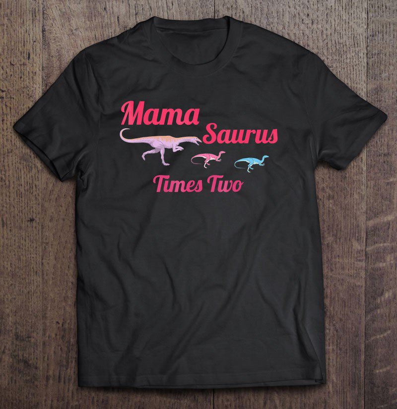 Tadostore Mama Saurus Times Two Cute Dino Chasing Kids ! Tee Shirt