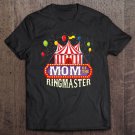 Tadostore Mom Of The Ringmaster Kids Circus Party Tee Shirt