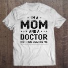 Tadostore Womens I'm A Mom And Doctor Women Mother Funny Gift Tee Shirt
