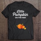 Tadostore Womens Thanksgiving Pregnancy Shirt Funny Little Pumpkin On The Way Tee Shirt