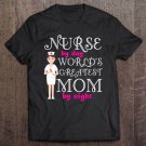 Tadostore Nurse World's Greatest Mom Mother's Day Gift Womens Tee Shirt