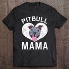 Tadostore Pitbull Mama Pitt Bully Dog Lover Pullover Tee Shirt