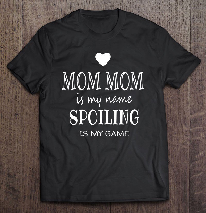 Tadostore Womens Mom Mom Is My Name Mom Mom Gifts From Grandkids For Grandma Tee Shirt