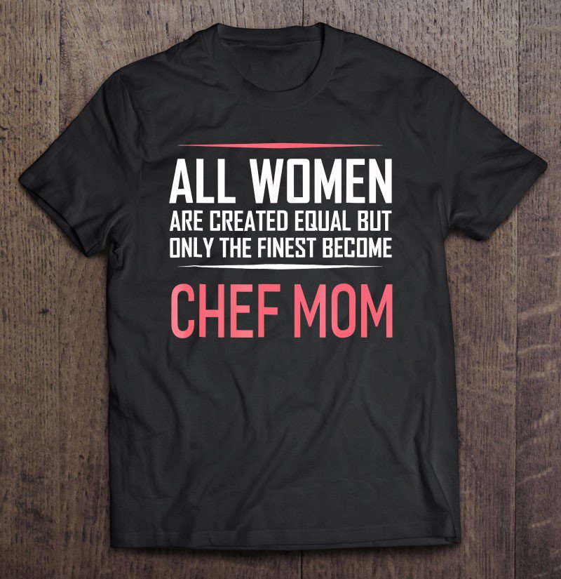 Tadostore Women's Chef Mom Funny Sayings Women Gift Tee Shirt