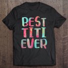 Tadostore Womens Best Titi Ever Mother's Day Tee Shirt