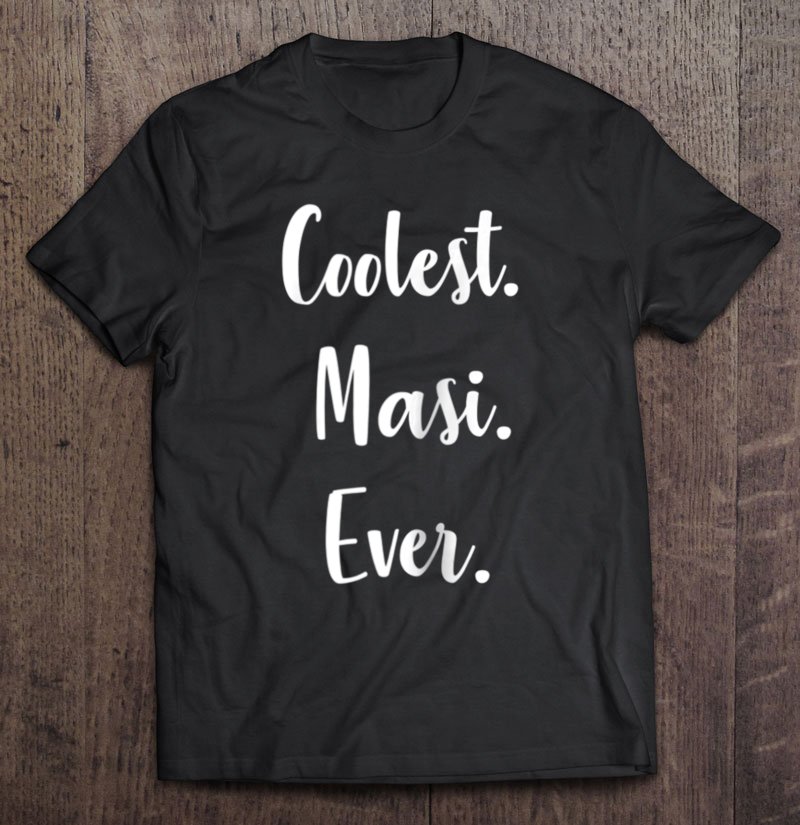 Tadostore Womens Coolest. Masi. Ever. Shirt - (Best Aunt Ever!) Tee Shirt