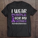 Tadostore Overdose Awareness I Wear Purple For My Mother Tee Shirt