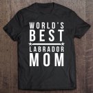 Tadostore Womens World's Best Labrador Mom Tee Shirt