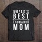 Tadostore Womens World's Best Labrador Mom Tee Shirt