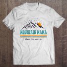 Tadostore Mountain Mama - Mountain Shirts - Hiking Tee - Adventure Tee Shirt