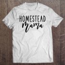 Tadostore Cute Homestead Mama Tee Shirt