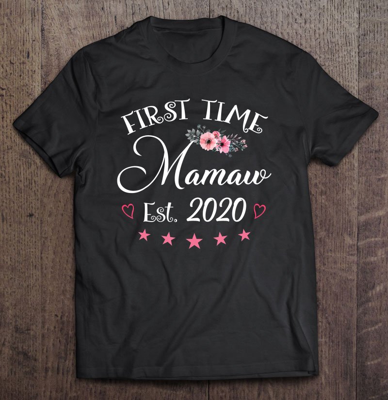 Tadostore First Time Mamaw 2020 New Mom Women Gift Tee Shirt