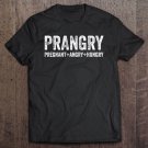Tadostore Womens Prangry Pregnant Angry And Hungry Shirt Fun Gift For New Mom Tee Shirt