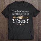 Tadostore The Best Moms Get Promoted To Yaya Shirt Gift New Yaya Tee Shirt