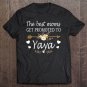 Tadostore The Best Moms Get Promoted To Yaya Shirt Gift New Yaya Tee Shirt