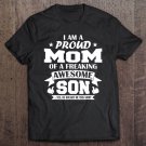 Tadostore I Am A Proud Mom Of A Freaking Awesome Son Shirt Gift Mommy Tee Shirt