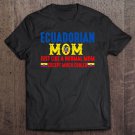 Tadostore Ecuadorian Mother Equadorian Mom Ecuador Roots Heritage Tee Shirt