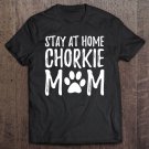 Tadostore Chorkie Mom - Stay At Home Chorkie Mom Tee Shirt