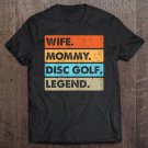 Tadostore Womens Vintage Wife Mommy Disc Golf Legend Costume Mother's Day Tee Shirt