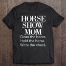 Tadostore Womens Horse Show Mom Funny Horse Gift Horse Lover Horse Mom Tee Shirt