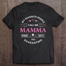 Tadostore Womens My Favorite People Call Me Mamma Tee Shirt