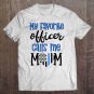 Tadostore Thin Blue Line My Favorite Officer Calls Me Mom Police Gift Tee Shirt